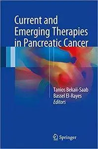 Current and Emerging Therapies in Pancreatic Cancer