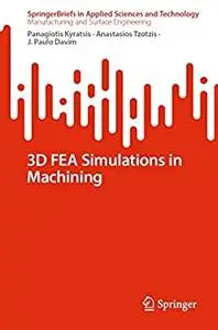 3D FEA Simulations in Machining