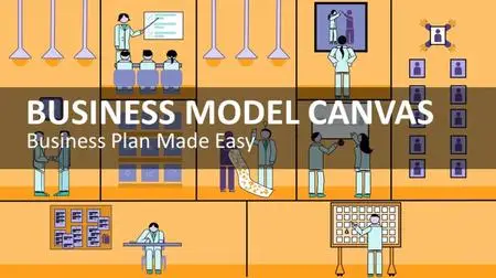 Business Model Canvas: Business Plan Made Easy