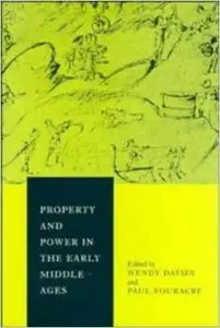 Property and Power in the Early Middle Ages by Wendy Davies