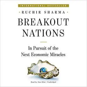 Breakout Nations: In Pursuit of the Next Economic Miracles [Audiobook]