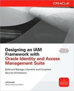 Designing an IAM Framework with Oracle Identity and Access Management Suite (repost)