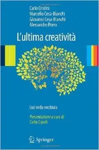L'ultima creatività. Luci nella vecchiaia