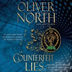 «Counterfeit Lies» by Bob Hamer,Oliver North