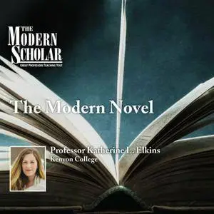 The Modern Novel (The Modern Scholar) [Audiobook]