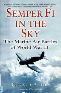 Semper Fi in the Sky: The Marine Air Battles of World War II