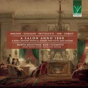Mariya Miliutsina, Koki Fujimoto - Molino, Giuliani, Pettoletti, Sor, Foreit: A Salon Anno 1800 Soiree for Flute and Guitar