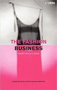 The Fashion Business: Theory, Practice, Image (Repost)