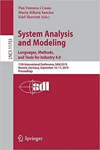 System Analysis and Modeling. Languages, Methods, and Tools for Industry 4.0: 11th International Conference, SAM 2019, M