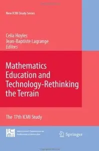 Mathematics Education and Technology-Rethinking the Terrain [Repost]