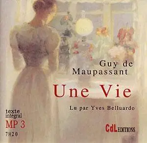 Guy de Maupassant, "Une vie"