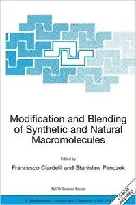 Modification and Blending of Synthetic and Natural Macromolecules