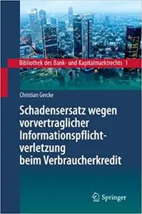 Schadensersatz wegen vorvertraglicher Informationspflichtverletzung beim Verbraucherkredit (Repost)