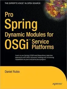 Pro Spring Dynamic Modules for OSGi™ Service Platforms (repost)