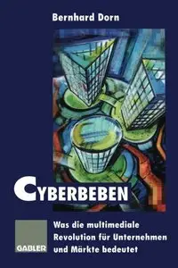 Cyberbeben: Was die multimediale Revolution für Unternehmen und Märkte bedeutet