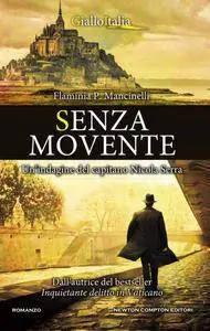 Flaminia P. Mancinelli - Senza movente. Un'indagine del capitano Nicola Serra