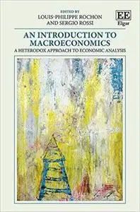 An Introduction to Macroeconomics: A Heterodox Approach to Economic Analysis