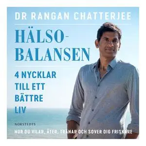 «Hälsobalansen : 4 nycklar till ett bättre liv» by Rangan Chatterjee
