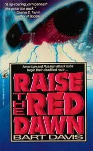 «Raise the Red Dawn» by Bart Davis