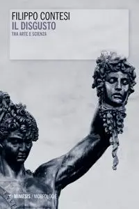 Filippo Contesi - Il disgusto tra arte e scienza