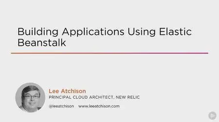 Building Applications Using Elastic Beanstalk (2016)