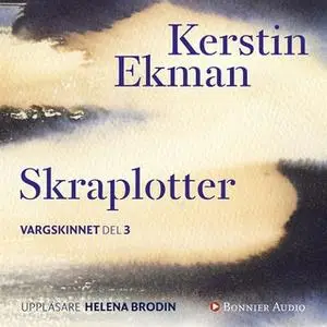 «Skraplotter» by Kerstin Ekman