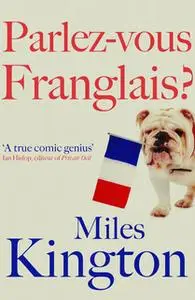 «Parlez-Vous Franglais?» by Miles Kington