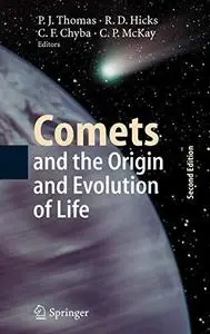 Comets and the Origin and Evolution of Life (Advances in Astrobiology and Biogeophysics)