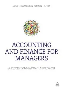 Accounting and Finance for Managers: A decision-making approach