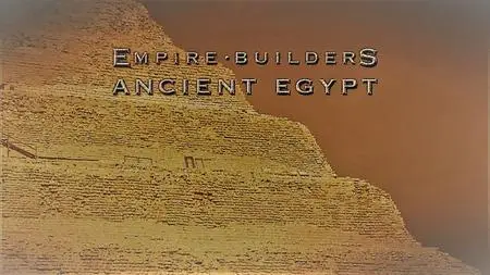 Pilot Films - Empire Builders: Ancient Egypt (2021)