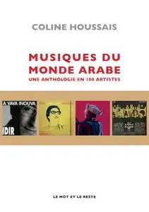 Coline Houssais, "Musiques du monde arabe : Une anthologie en 100 artistes"