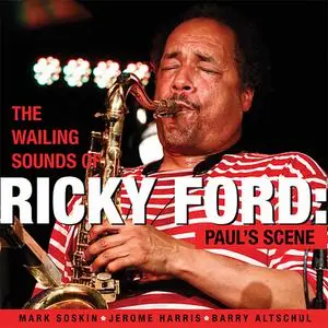 Ricky Ford - The Wailing Sounds of Ricky Ford: Paul’s Scene (2022)