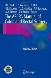 The ASCRS Manual of Colon and Rectal Surgery, 2nd edition