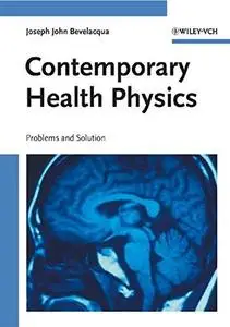 Contemporary Health Physics Problems and Solutions