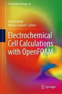 Electrochemical Cell Calculations with OpenFOAM