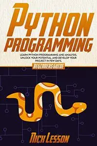 PYTHON PROGRAMMING: BEGINNERS GUIDE TO LEARN PYTHON PROGRAMMING AND ANALYSIS