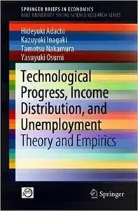 Technological Progress, Income Distribution, and Unemployment: Theory and Empirics