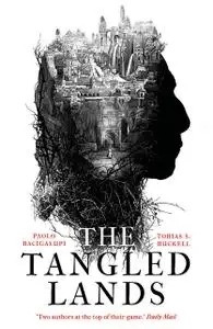 «The Tangled Lands» by Paolo Bacigalupi, Tobias S.Buckell