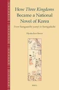 How Three Kingdoms Became a National Novel of Korea: From Sanguozhi Yanyi to Samgukchi