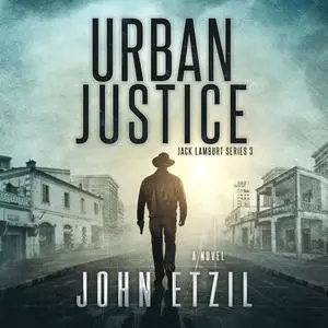 «Urban Justice» by John Etzil