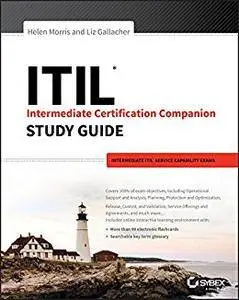 ITIL Intermediate Certification Companion Study Guide: Intermediate ITIL Service Capability Exams