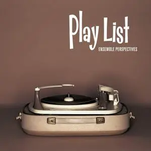 Ensemble Perspectives - Playlist (2021) [Official Digital Download 24/96]