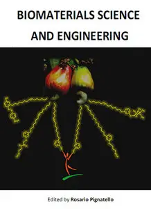 "Biomaterials Science and Engineering" ed. by Rosario Pignatello