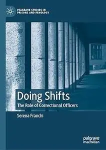 Doing Shifts: The Role of Correctional Officers