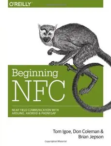 Beginning NFC: Near Field Communication with Arduino, Android, and PhoneGap (Repost)