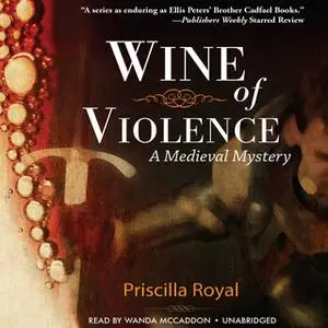 «Wine of Violence» by Priscilla Royal