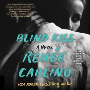 «Blind Kiss» by Renee Carlino