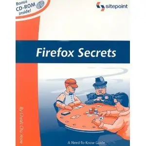 Firefox Secrets: A Need-To-Know Guide. Full version! [Repost]
