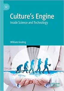 Culture’s Engine: Inside Science and Technology