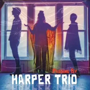 Harper Trio - Passing By (2023) [Official Digital Download]